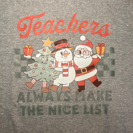 Teachers Always Make The Nice List, Size Medium